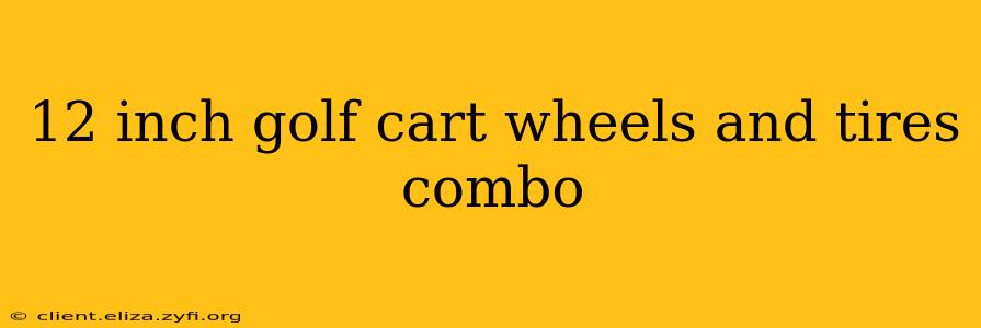 12 inch golf cart wheels and tires combo