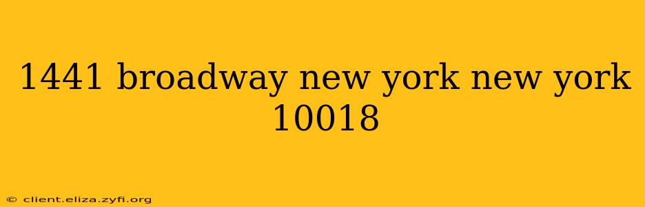 1441 broadway new york new york 10018