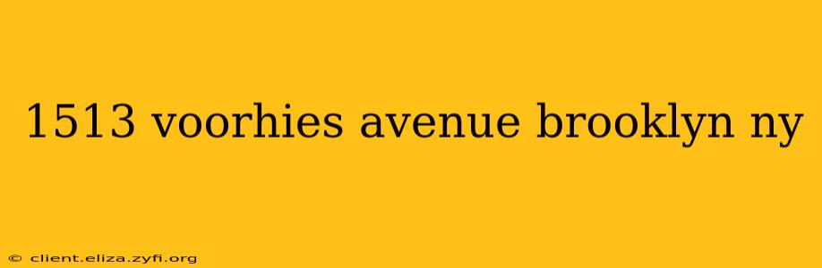 1513 voorhies avenue brooklyn ny