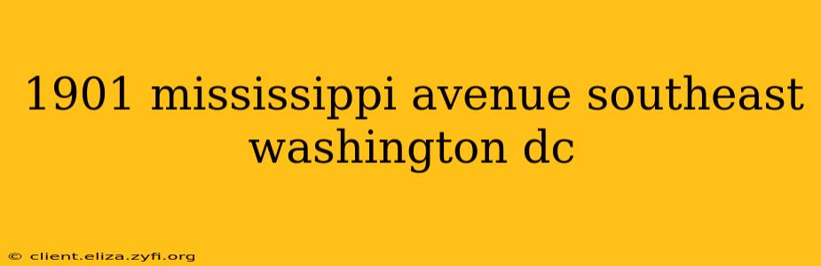 1901 mississippi avenue southeast washington dc