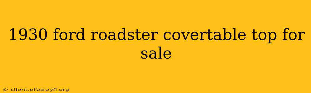 1930 ford roadster covertable top for sale