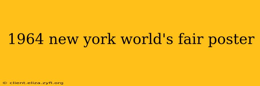 1964 new york world's fair poster