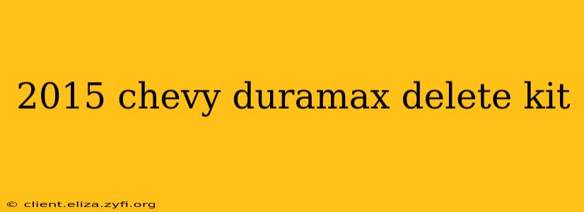 2015 chevy duramax delete kit
