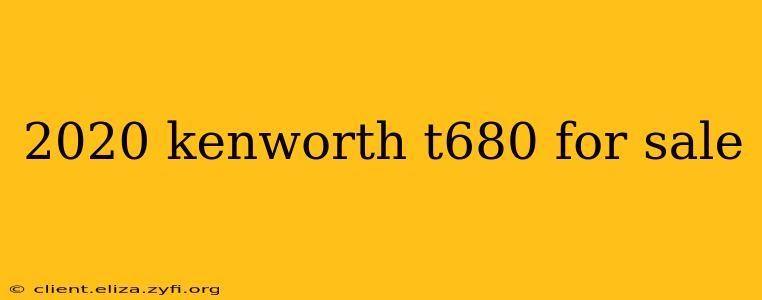2020 kenworth t680 for sale