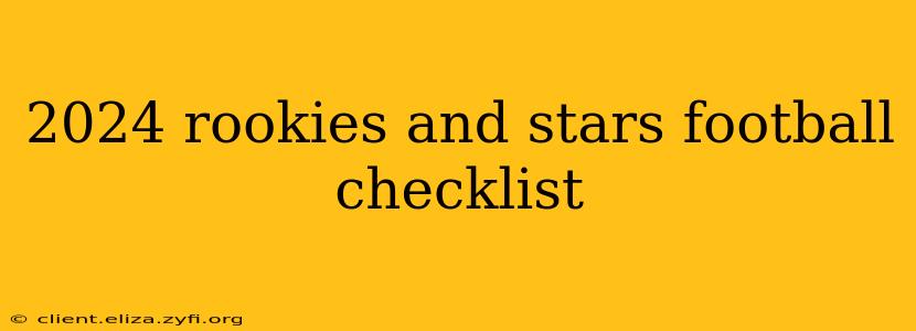 2024 rookies and stars football checklist