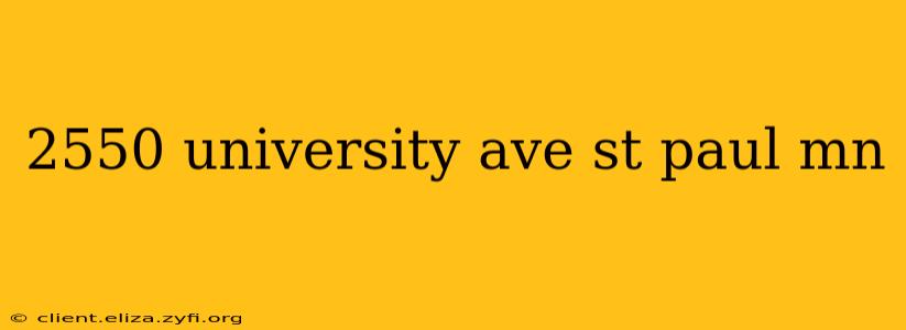 2550 university ave st paul mn