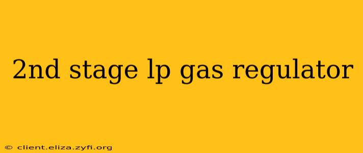 2nd stage lp gas regulator
