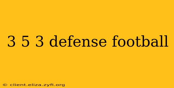 3 5 3 defense football