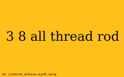3 8 all thread rod
