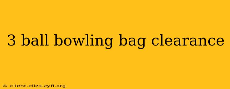 3 ball bowling bag clearance