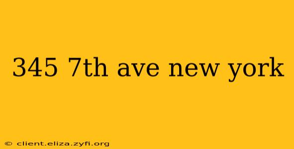 345 7th ave new york