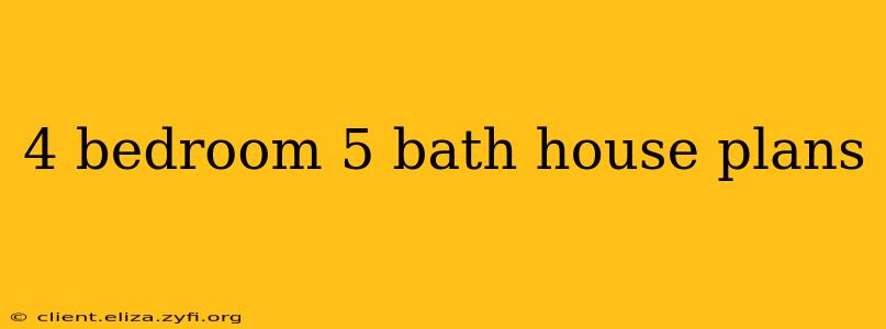 4 bedroom 5 bath house plans