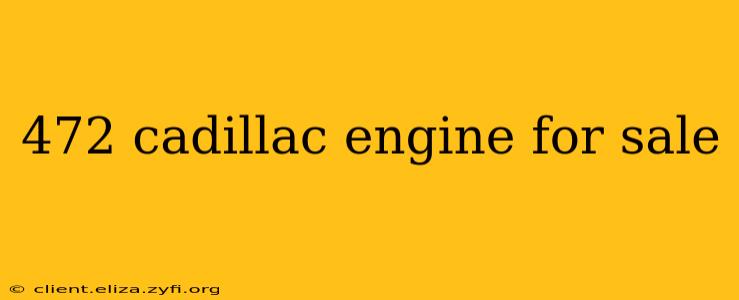 472 cadillac engine for sale