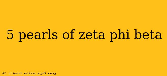 5 pearls of zeta phi beta