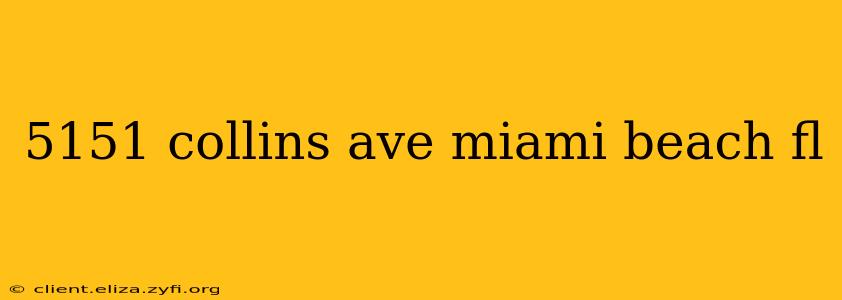 5151 collins ave miami beach fl
