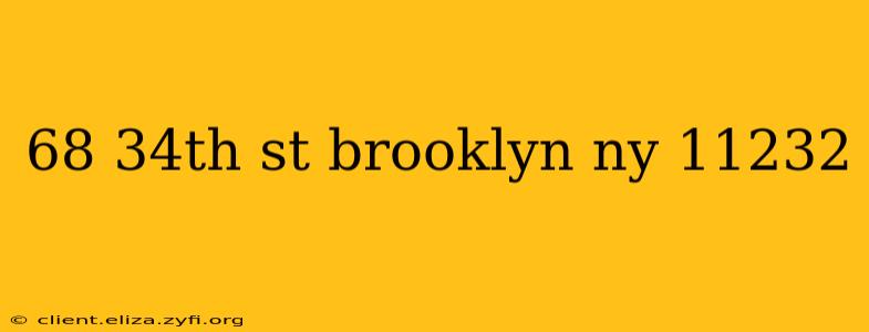 68 34th st brooklyn ny 11232
