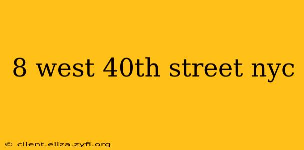 8 west 40th street nyc