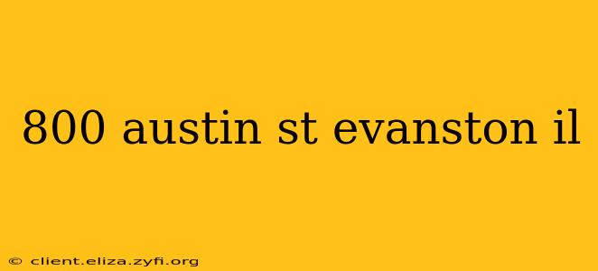 800 austin st evanston il