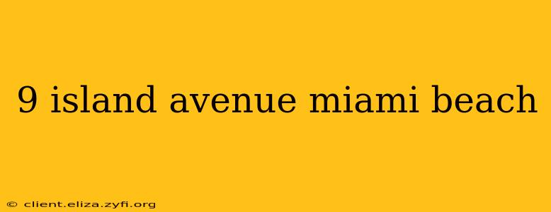 9 island avenue miami beach