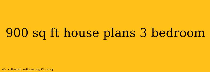 900 sq ft house plans 3 bedroom