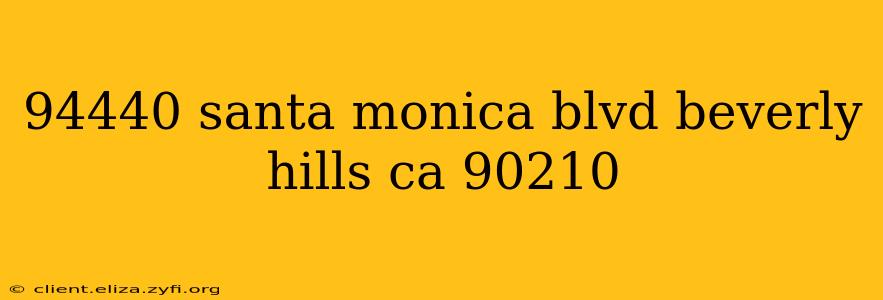 94440 santa monica blvd beverly hills ca 90210