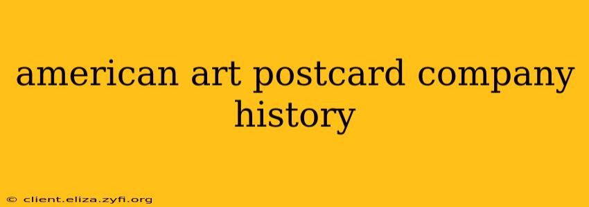 american art postcard company history