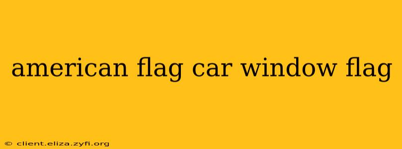 american flag car window flag