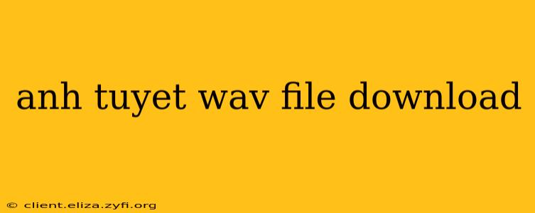 anh tuyet wav file download