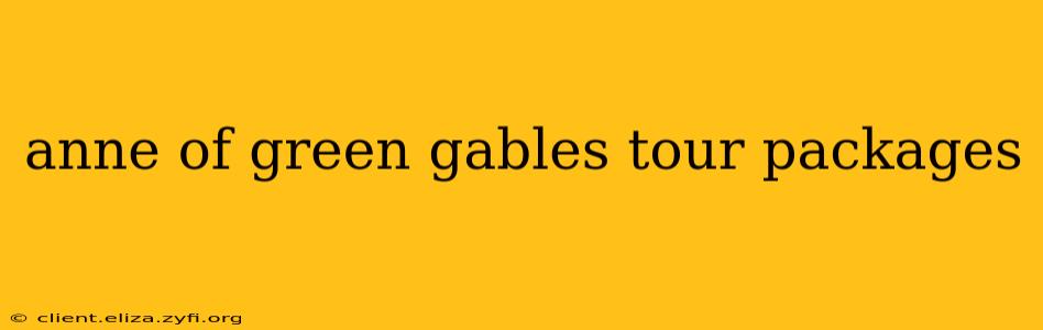 anne of green gables tour packages