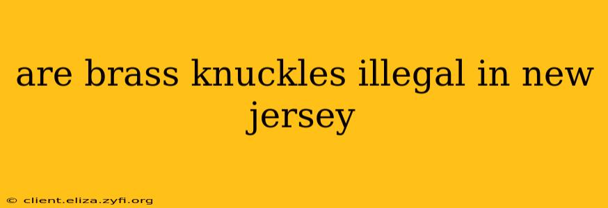 are brass knuckles illegal in new jersey