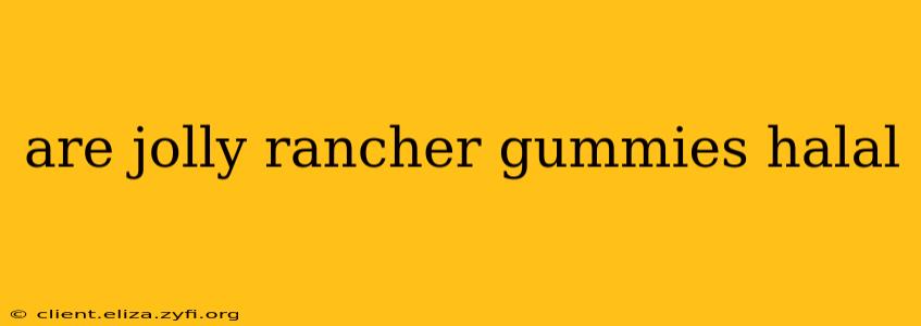 are jolly rancher gummies halal