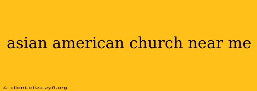 asian american church near me