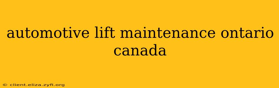 automotive lift maintenance ontario canada