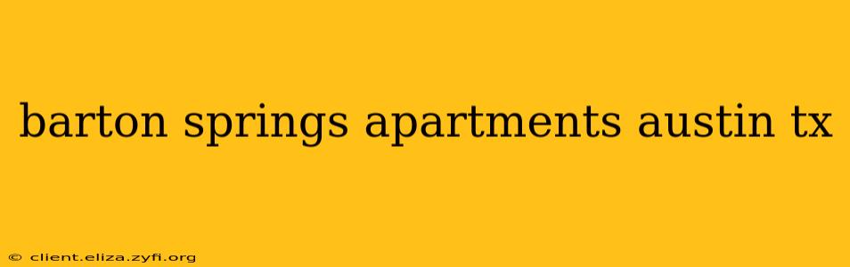 barton springs apartments austin tx