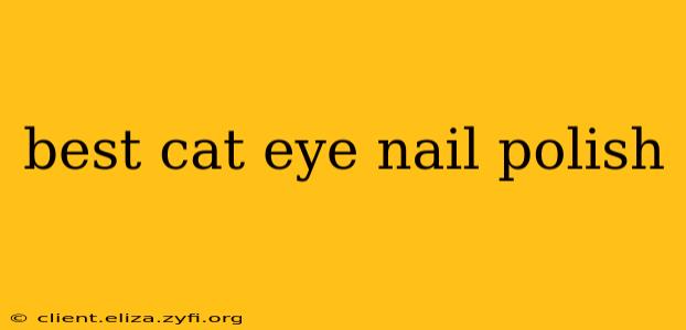 best cat eye nail polish