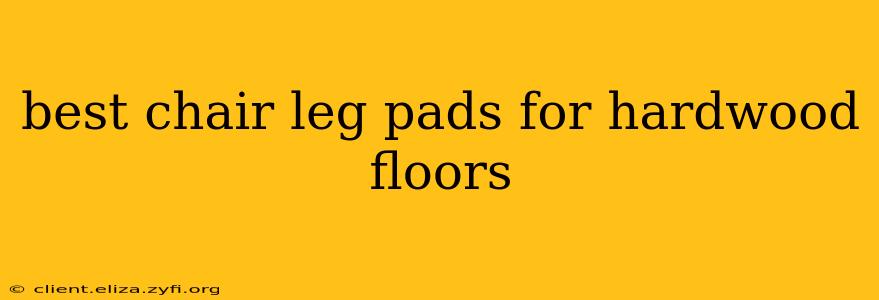 best chair leg pads for hardwood floors