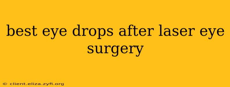 best eye drops after laser eye surgery