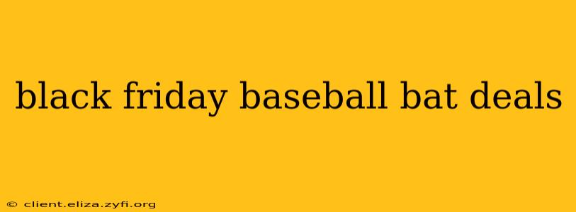 black friday baseball bat deals