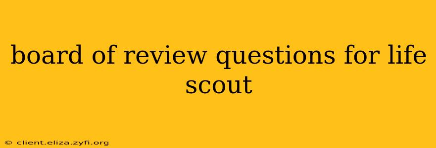 board of review questions for life scout