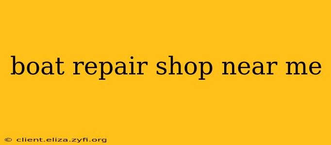 boat repair shop near me