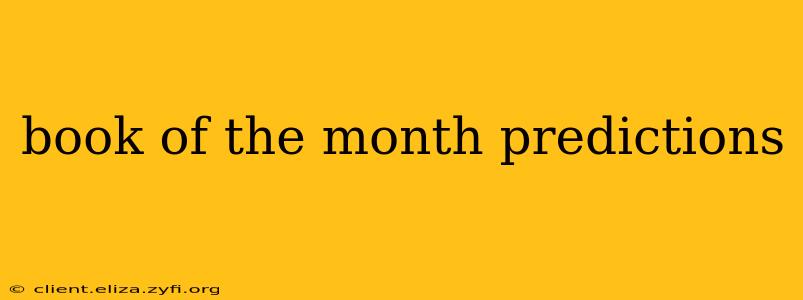 book of the month predictions