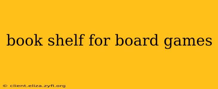 book shelf for board games