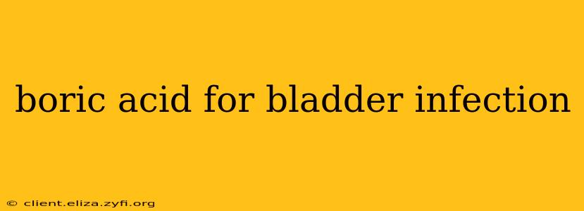 boric acid for bladder infection