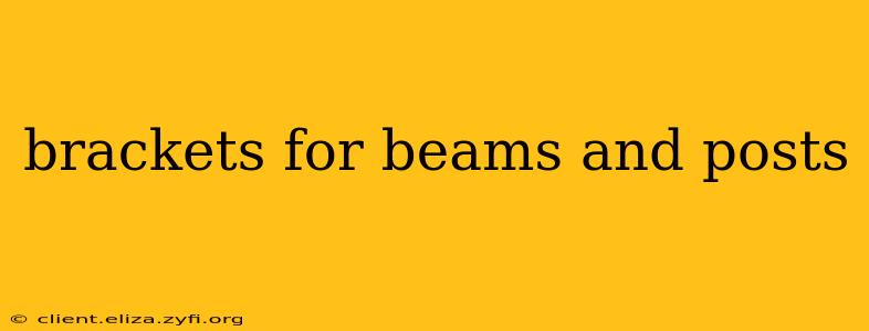 brackets for beams and posts