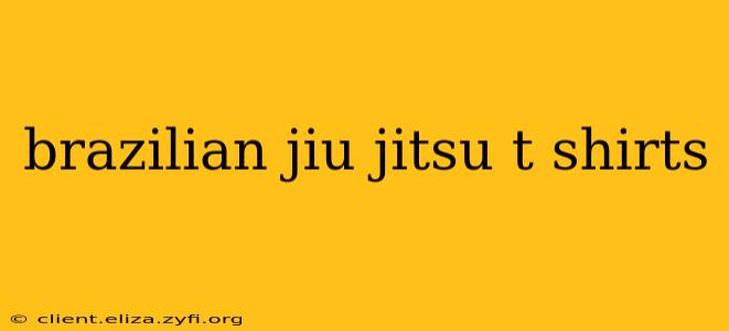 brazilian jiu jitsu t shirts