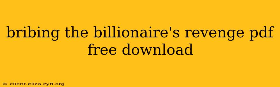 bribing the billionaire's revenge pdf free download