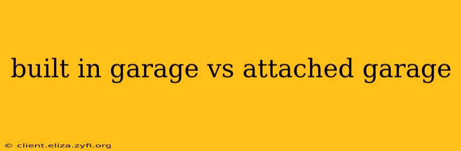 built in garage vs attached garage