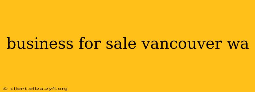 business for sale vancouver wa