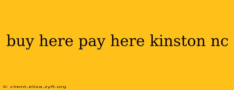 buy here pay here kinston nc