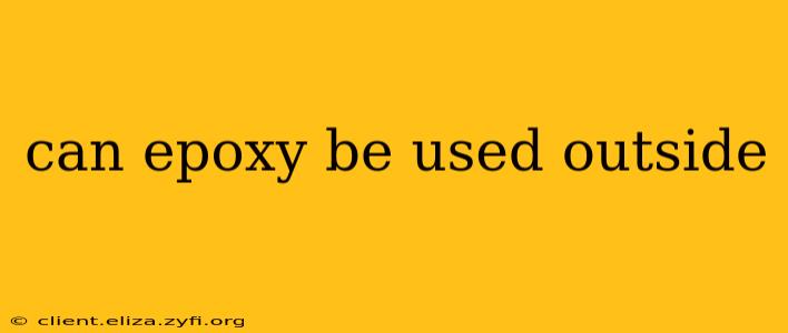 can epoxy be used outside